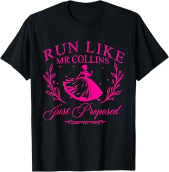 Run Like Mr Collins Just Proposed T-Shirt