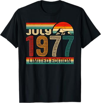 July 1977 Limited Edition Classic 1977 Year Vintage Birthday T-Shirt
