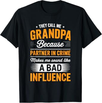 They Call Me Grandpa Because Partner In Crime Shirt For Men T-Shirt