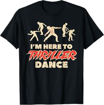 Halloween Here to Thriller Dance Cool Costume Men Women Kids T-Shirt