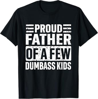 Proud Father Of A Few Awesome Kids Funny Father's Day T-Shirt