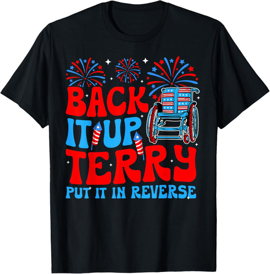 Back It Up Terry Put It In Reverse Firework 4th Of July T-Shirt
