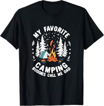 My Favorite Camping Buddies Call Me Dad Campers Fathers Day T-Shirt