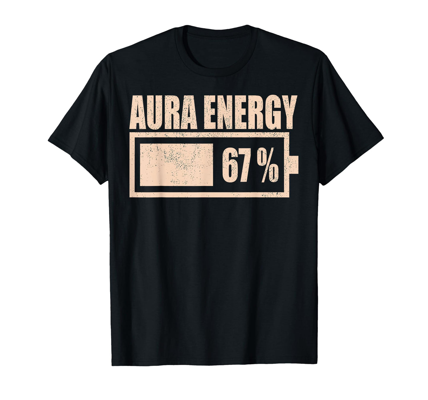 Aura Energy at 67 Funny Six Seven Meme Gen Alpha Slang T-Shirt