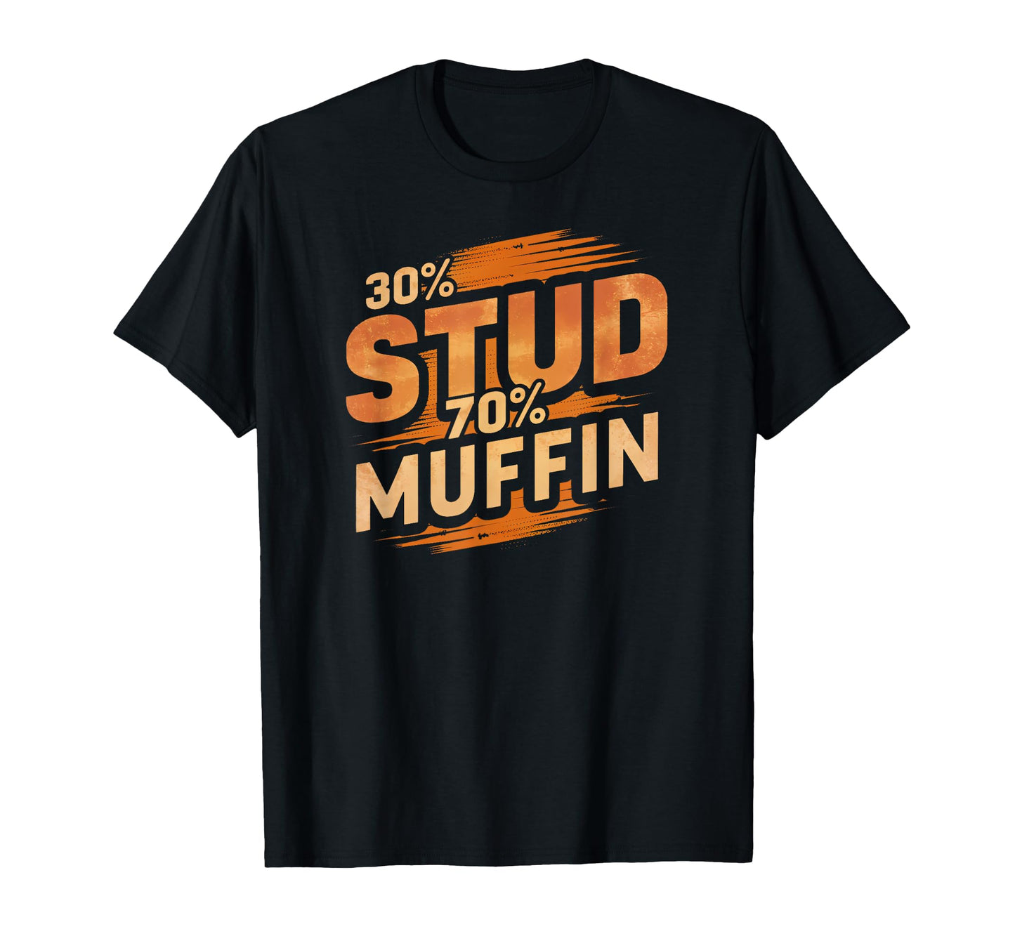 30% Stud 70% Muffin Vintage Retro Funny Joke Sarcasm T-Shirt