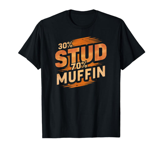 30% Stud 70% Muffin Vintage Retro Funny Joke Sarcasm T-Shirt