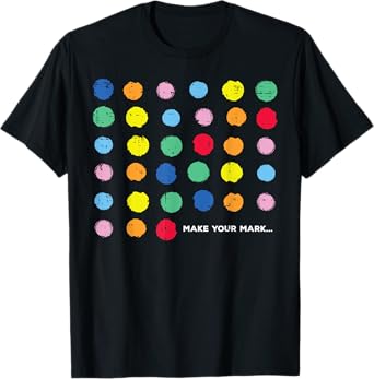 Dot Art Dots Make Your Mark Women Kids Men T-Shirt