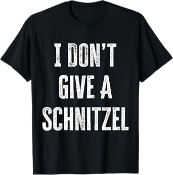 I Don't Give A Schnitzel Oktoberfest T-Shirt