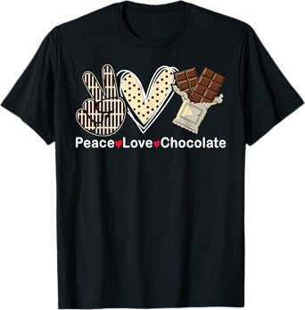 Peace Love Chocolate Choco Candy Confectionery Cocoa Lovers T-Shirt