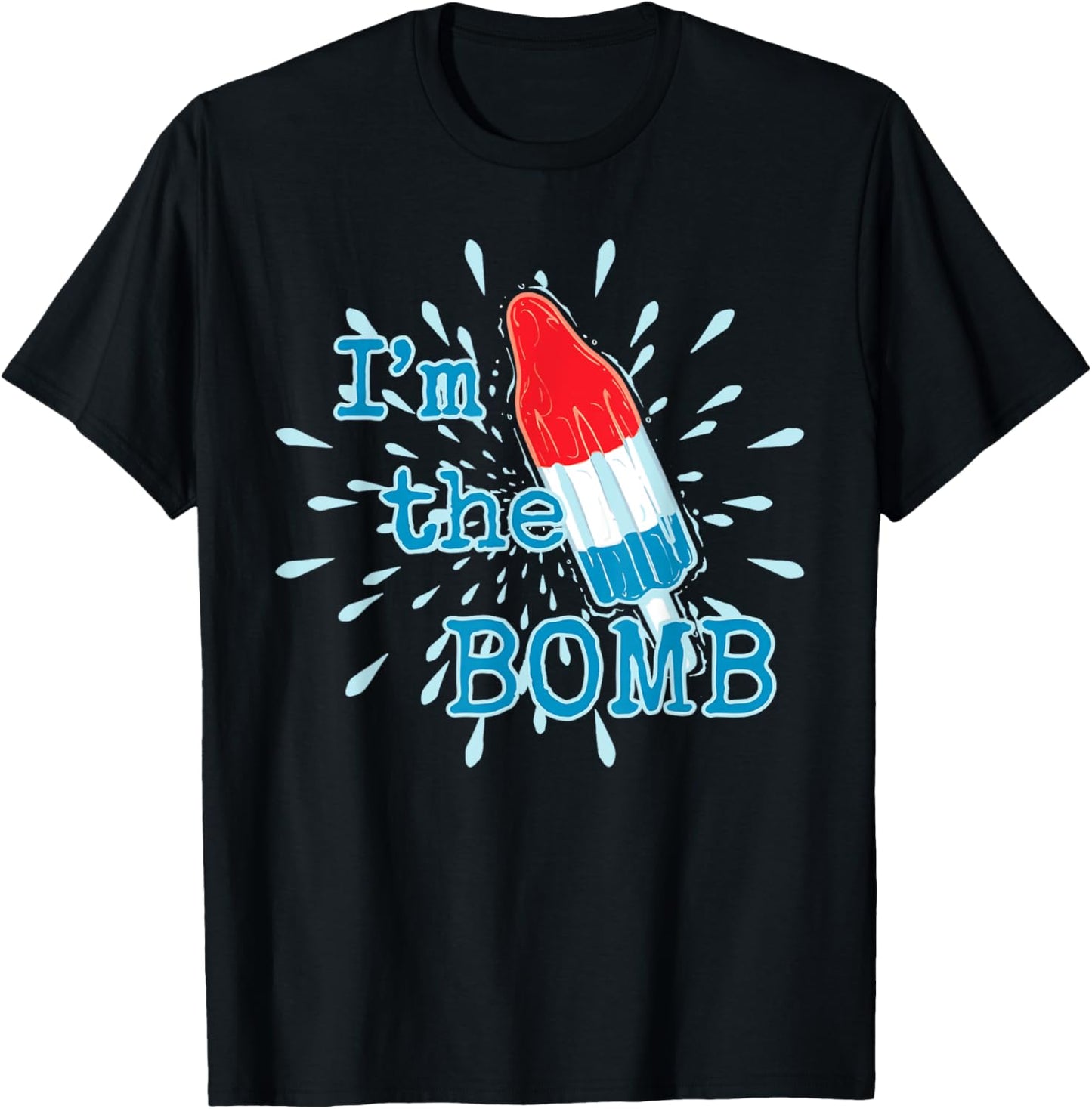 I'm The Bomb Funny Red White Blue Ice Cream T-Shirt