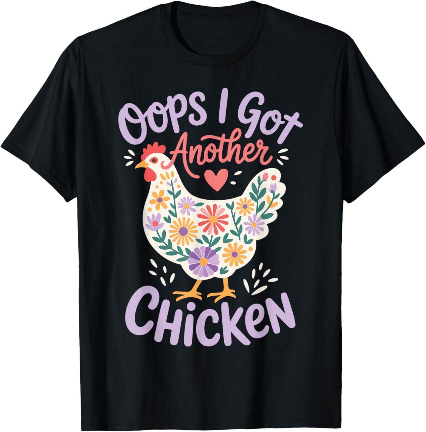 Oops I Got Another Chicken T-Shirt