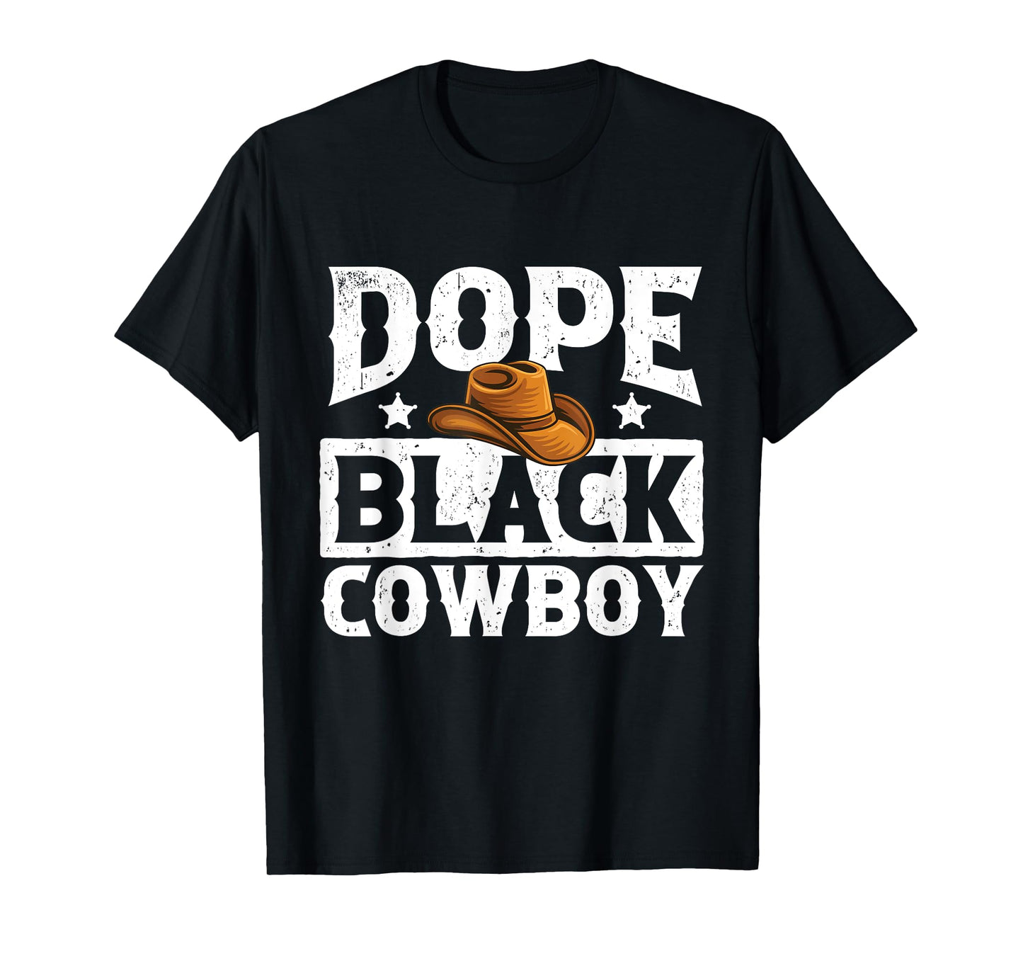 Dope Black Cowboy - Melanin Cowboy Western Rodeo Rancher T-Shirt