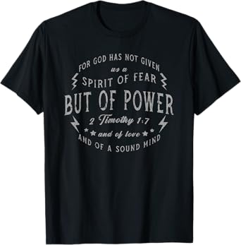 2 Timothy 1:7 Mens Christian T-Shirt, Spirit Of Power T-Shirt