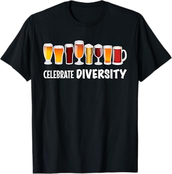 Funny Celebrate Diversity - Beer Clothing for Him and Her T-Shirt