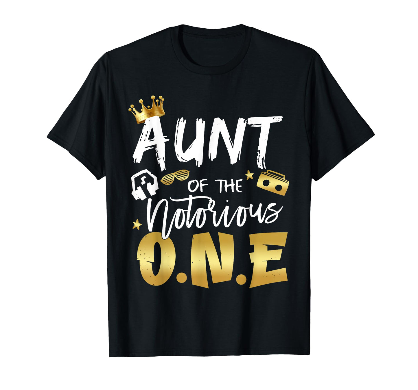 Aunt Of The Notorious One Old School 1st Hip Hop Birthday T-Shirt