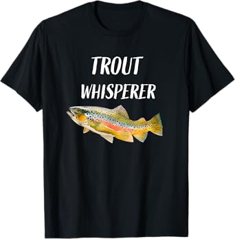Trout Whisperer Fly Fishing Rainbow trout T-Shirt