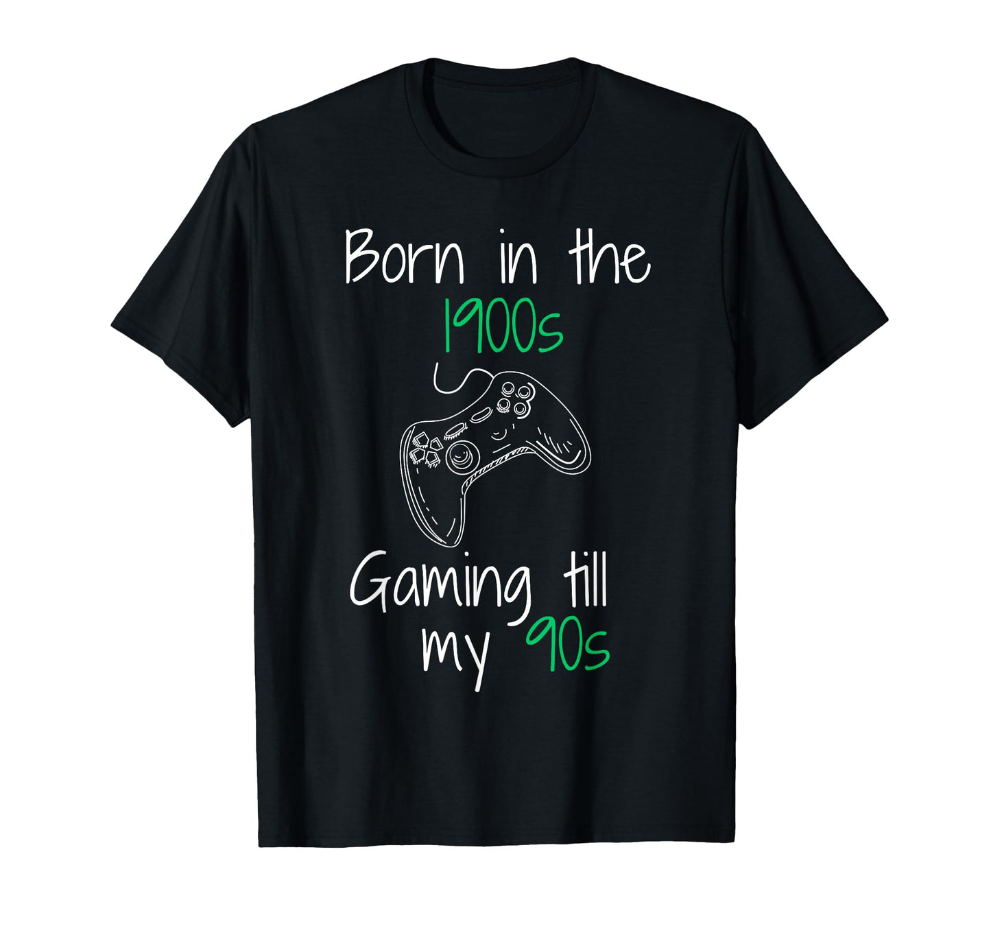 Funny Gamer Humor Born in The 1900s Gaming Till 90s T-Shirt