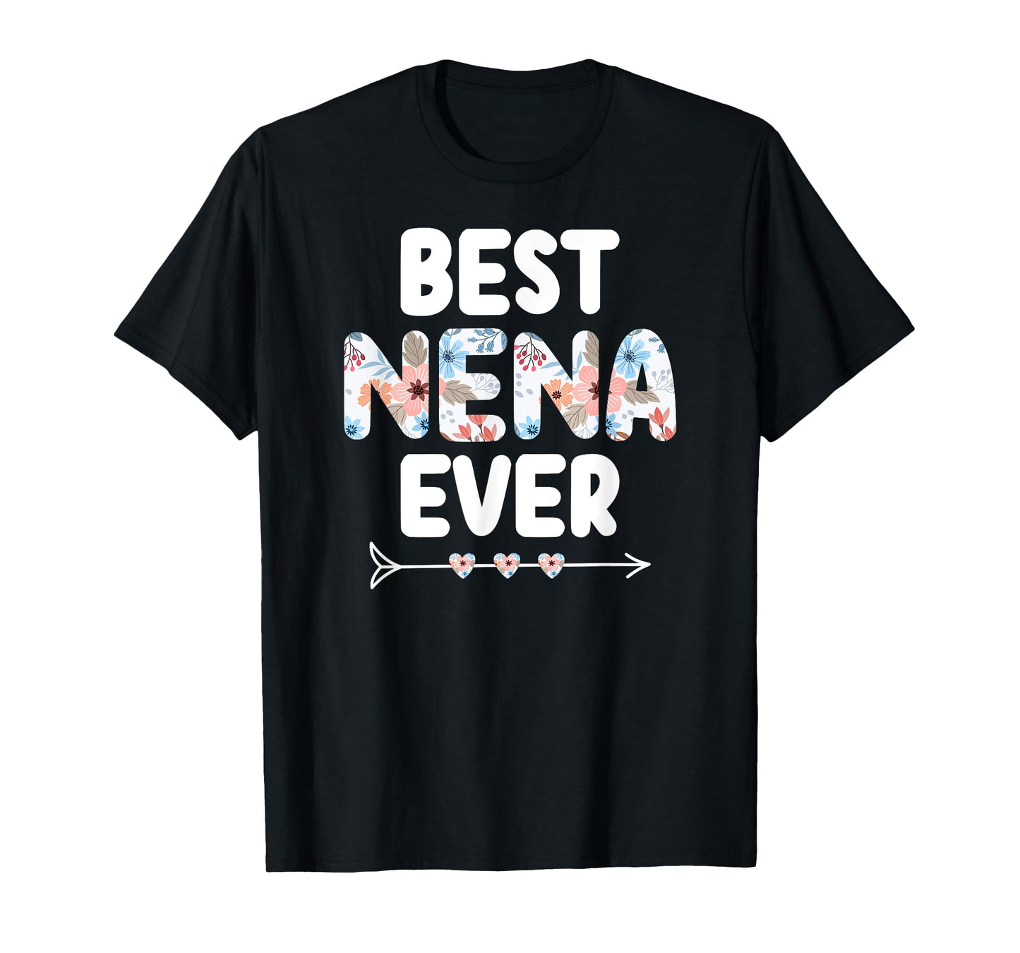 Best Nena Ever Nena Grandma Nena Grandmother T-Shirt