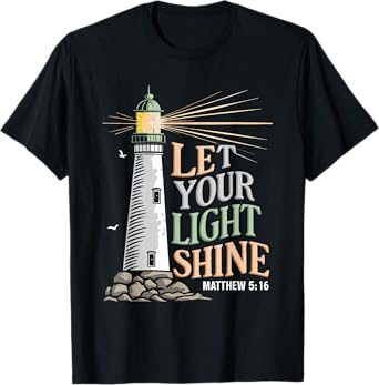 Christianity Jesus Lighthouse-let your light shine T-Shirt