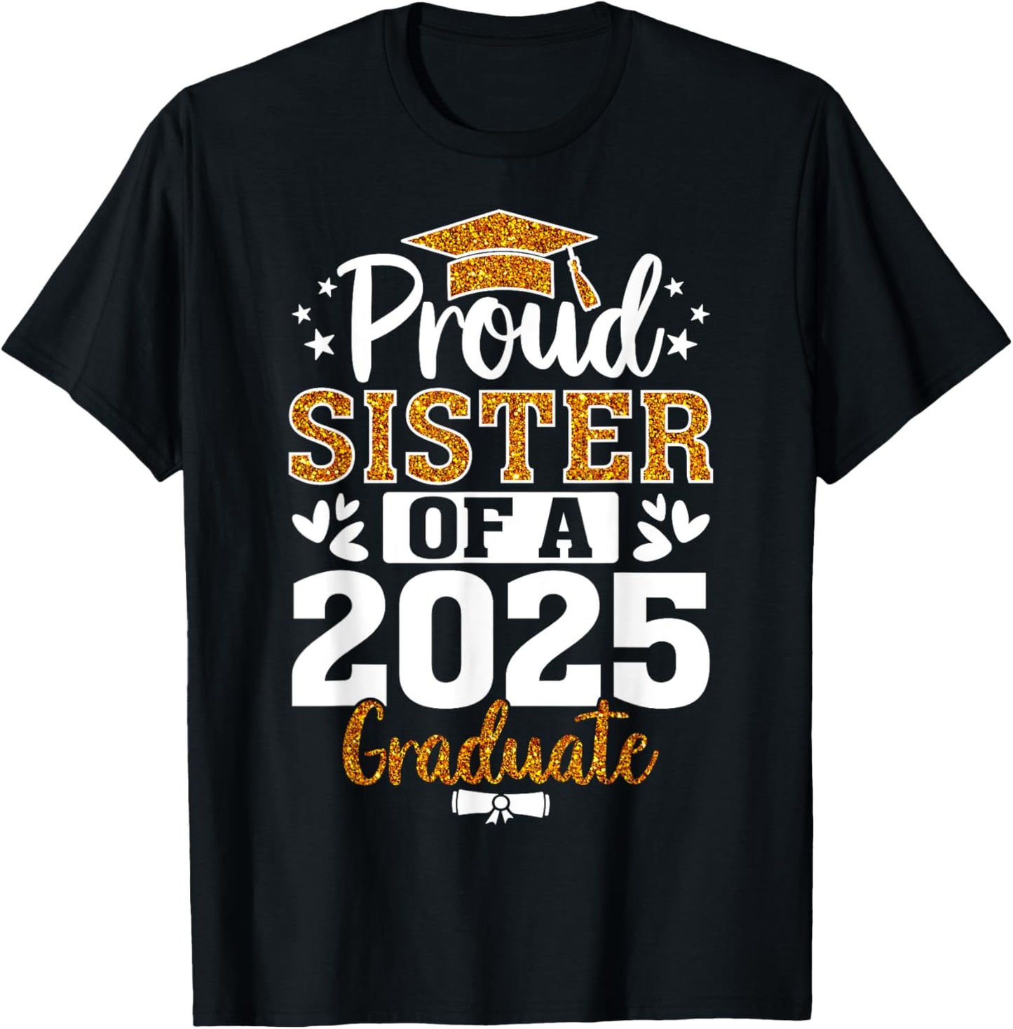 Proud Sister of a Class of 2025 Graduate Senior Graduation T-Shirt