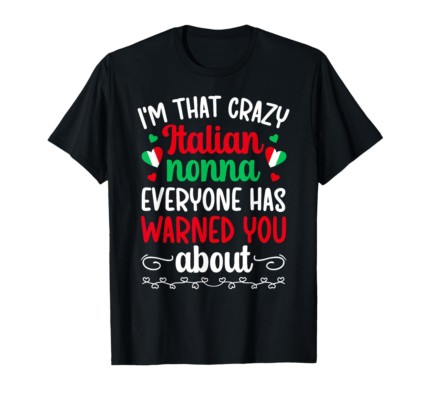 I'm That Crazy Italian Nonna Grandma Nonna Grandmother T-Shirt