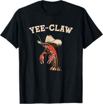 Yee Claw! Funny Crawfish Cajun Seafood Festival T-Shirt