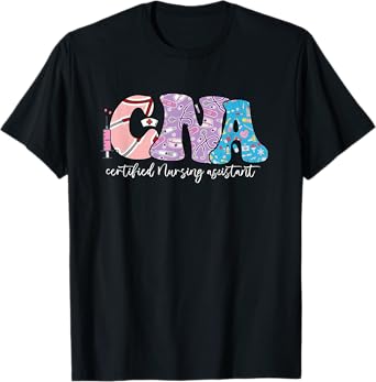 Certified Nursing Assistant Nurse Aide Nurse Assistant CNA T-Shirt
