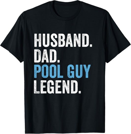 Funny Swimming Husband Dad Pool Guy Legend Father's Day Tee T-Shirt