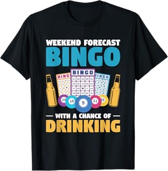 Weekend Forecast Bingo With A Chance Of Drinking T-Shirt