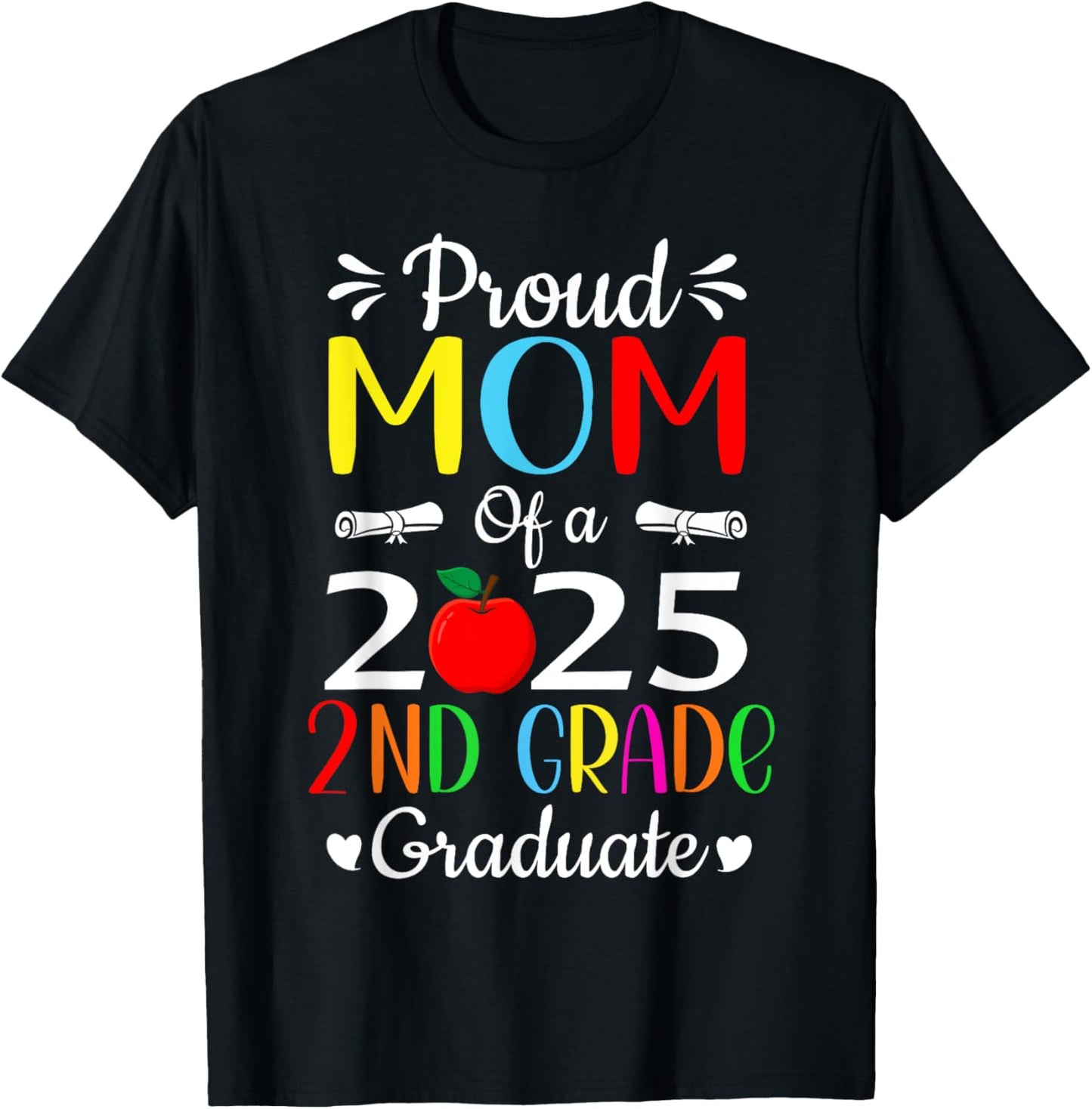 Cute Proud Mom of 2025 2nd Grade Graduate Senior 2025 T-Shirt