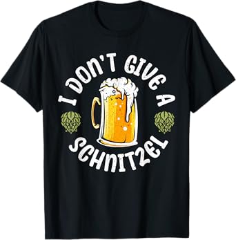 I Dont Give A Schnitzel for a Oktoberfest Beer Festival T-Shirt