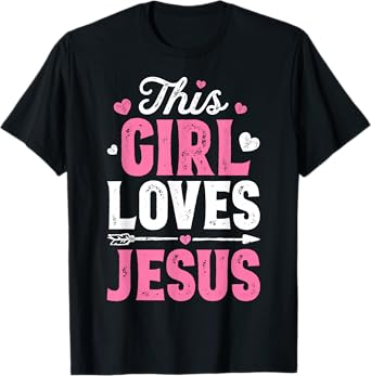 This Girl Loves Jesus Funny Christian Faith Religious Women T-Shirt