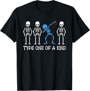 Type One Of A Kind Type 1 Diabetes Awareness Skeleton T-Shirt