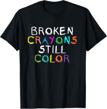 Broken Crayons Still Color Christian Bible Verse T-Shirt T-Shirt