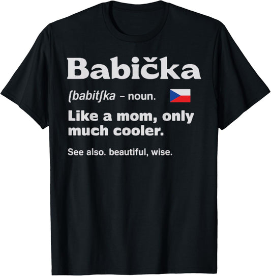Babicka Czech Republic Flag Czech Roots Europe Czech Mom T-Shirt