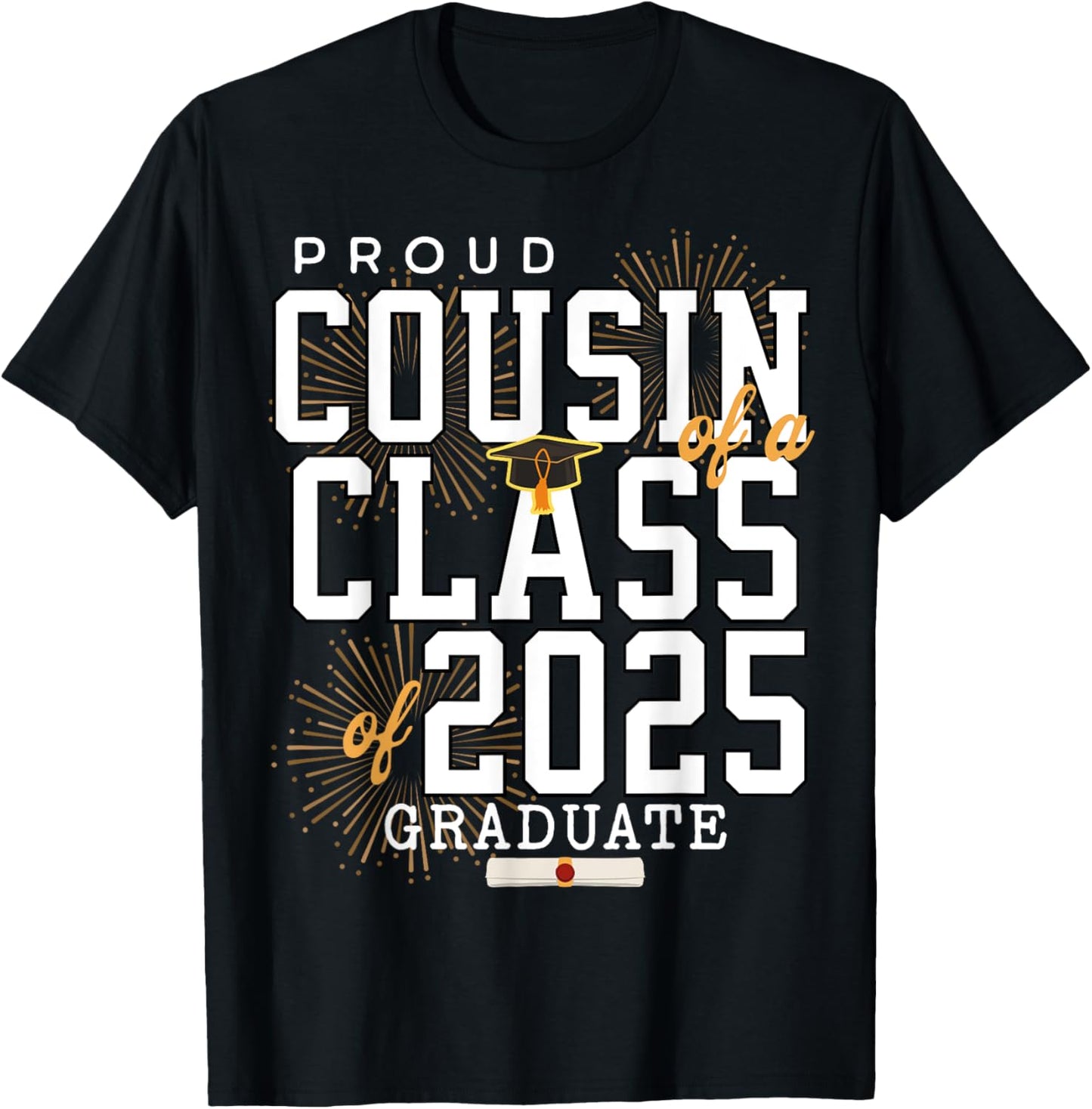 Proud Cousin of a Class of 2025 Graduate Family Graduation T-Shirt
