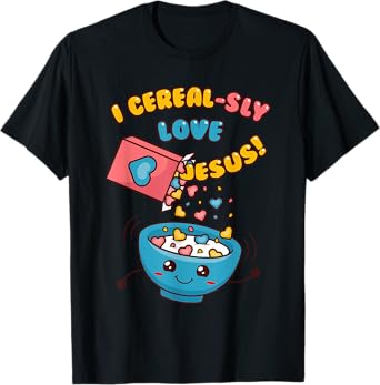 I CEREAL-SLY LOVE JESUS! - Funny Christian Pun - Hearts T-Shirt