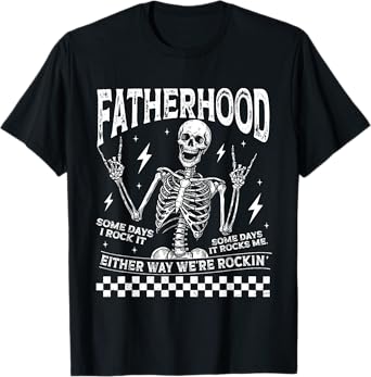 Fatherhood Some Days I Rock It Father's Day Skeleton Dad T-Shirt