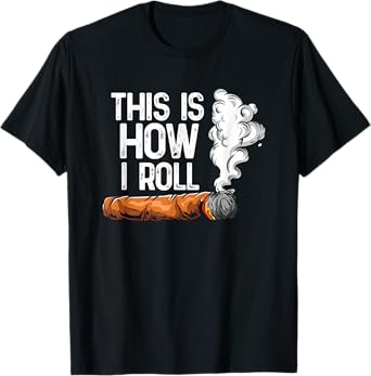 This is How I Roll Cigar, Funny Rolling Tobacco T-Shirt
