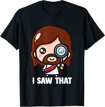 Jesus - I saw that Funny Christian Meme T-Shirt