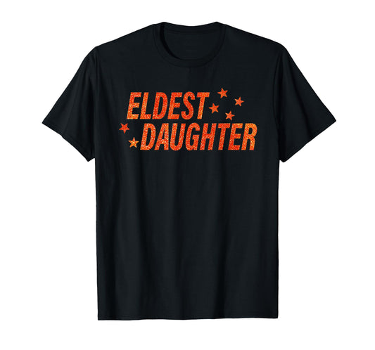 Eldest Daughter Trendy Life of A Daughter T-Shirt