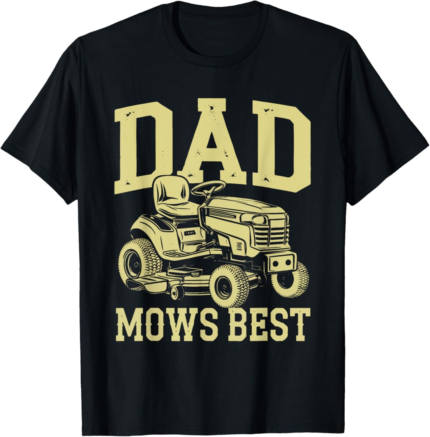 Dad Mows Best Father’s Day Lawn Mower Mowing Funny T-Shirt