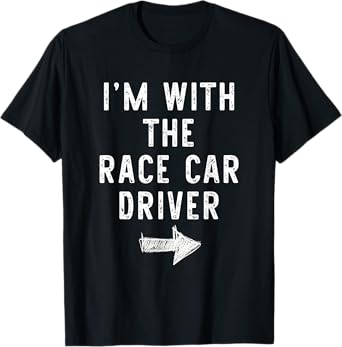 I'm With Race Car Driver Costume Halloween Couple RaceCar T-Shirt