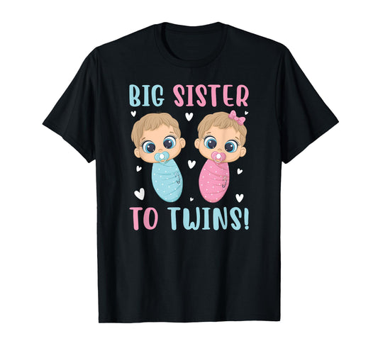 Big Sister Of Twins Big Sister Proud Big Twin Sister T-Shirt