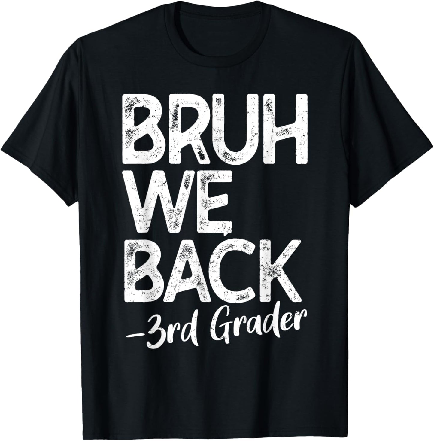 Bruh We Back 3rd Grade Back To School 2025 1st Day Of School T-Shirt