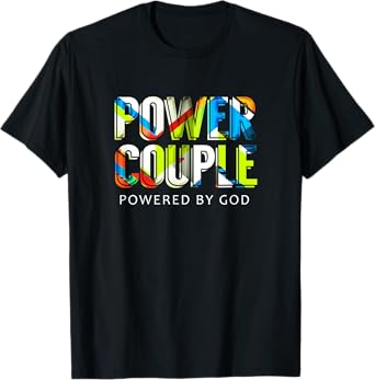 Power Couple, Powered By God Mens Christian Couple TShirt T-Shirt