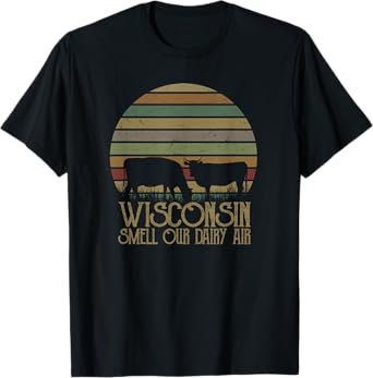 Wisconsin Smell Our Dairy Air T-Shirt