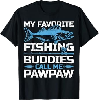 Funny My Favorite Fishing Buddies Call Me Pawpaw Fishing T-Shirt