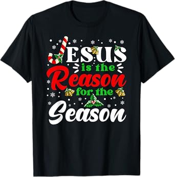 Jesus Is The Reason For The Season Christmas X Mas Christian T-Shirt