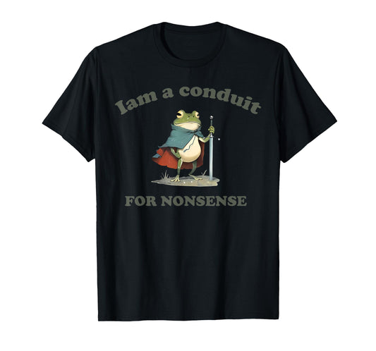 Funny Meme Silly Frog Conduit for Nonsense Humor Men Women T-Shirt